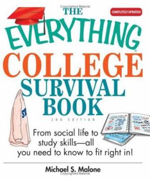 Paperback The Everything College Survival Book: From Social Life to Study Skills--All You Need to Fit Right in Book