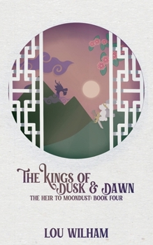 Paperback The Kings of Dusk & Dawn: The Heir to Moondust: Book Three Book