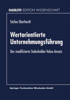 Paperback Wertorientierte Unternehmungsführung: Der Modifizierte Stakeholder-Value-Ansatz [German] Book