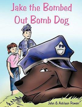 Paperback Jake the Bombed Out Bomb Dog Book