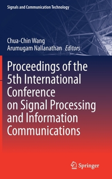 Hardcover Proceedings of the 5th International Conference on Signal Processing and Information Communications Book