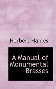 Paperback A Manual of Monumental Brasses Book