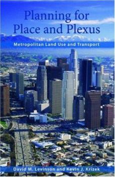 Paperback Planning for Place and Plexus: Metropolitan Land Use and Transport Book