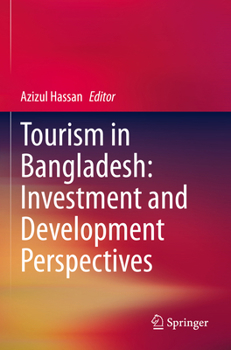 Paperback Tourism in Bangladesh: Investment and Development Perspectives Book