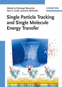 Hardcover Single Particle Tracking and Single Molecule Energy Transfer Book