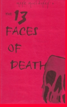 Paperback The 13 Faces Of Death Book