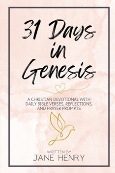 Paperback 31 Days in Genesis: A Christian Devotional with Daily Bible Verses, Reflections, and Prayer Prompts Book