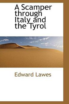 Paperback A Scamper Through Italy and the Tyrol Book