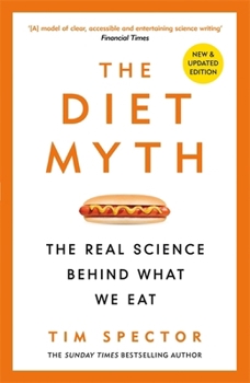 Paperback The Diet Myth: The Real Science Behind What We Eat Book
