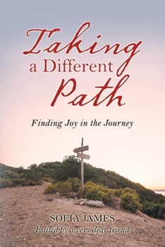 Paperback Taking a Different Path: Finding Joy in the Journey Book