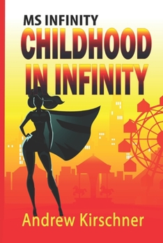 Paperback Ms. Infinity: Childhood in Infinity Book