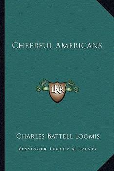 Cheerful Americans (Classic Reprint)