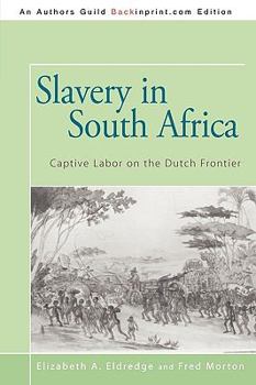 Paperback Slavery in South Africa: Captive Labor on the Dutch Frontier Book