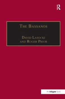 Hardcover The Bassanos: Venetian Musicians and Instrument Makers in England, 1531-1665 Book