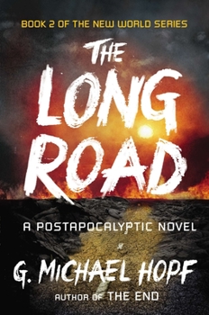 Paperback The Long Road: A Postapocalyptic Novel Book