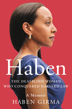 Hardcover Haben: The Deafblind Woman Who Conquered Harvard Law Book