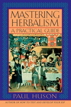 Paperback Mastering Herbalism: A Practical Guide Book