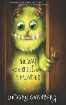 Paperback The Day Robert Became a Monster Book