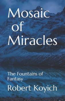 Paperback Mosaic of Miracles: The Fountains of Fantasy Book