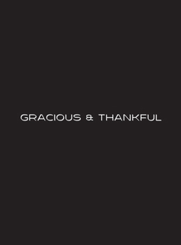 Hardcover Gracious and Thankful - BLK Book