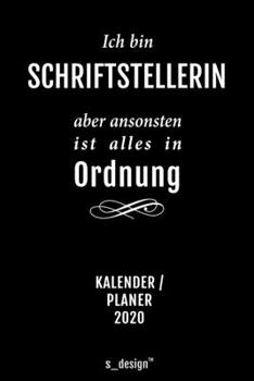 Kalender 2020 für Schriftsteller / Schriftstellerin: Wochenplaner / Tagebuch / Journal für das ganze Jahr: Platz für Notizen, Planung / Planungen / Planer, Erinnerungen und Sprüche (German Edition)
