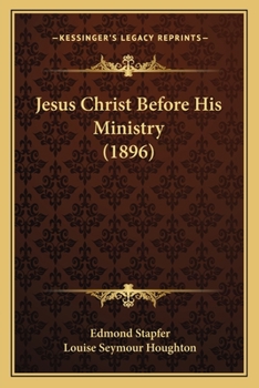 Paperback Jesus Christ Before His Ministry (1896) Book
