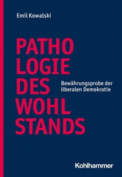 Paperback Pathologie Des Wohlstands: Bewahrungsprobe Der Liberalen Demokratie [German] Book