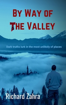 Paperback By Way of the Valley: A quest for self-acceptance, love and wisdom Book
