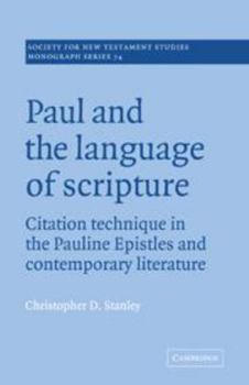 Electronics Paul and the Language of Scripture: Citation Technique in the Pauline Epistles and Contemporary Literature Book