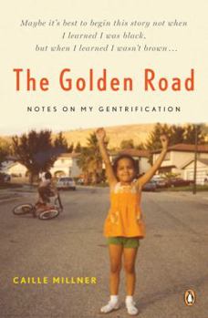 Paperback The Golden Road: Notes on My Gentrification Book