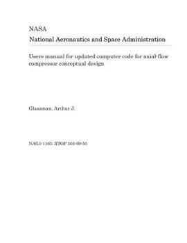 Paperback Users Manual for Updated Computer Code for Axial-Flow Compressor Conceptual Design Book
