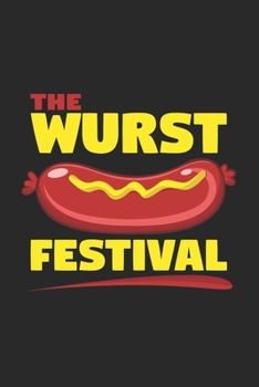 The wurst festival: 6x9 Festival | lined | ruled paper | notebook | notes