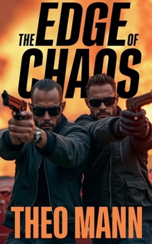 The Edge of Chaos: A Contemporary Action Adventure Organized Crime Vigilante Justice Novel (The Edge of Chaos Series)