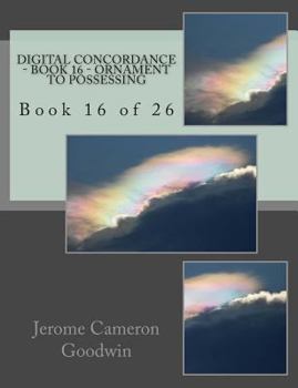 Paperback Digital Concordance - Book 16 - Ornament To Possessing: Book 16 of 26 Book