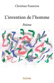 Paperback L'invention de l'homme: Poème [French] Book