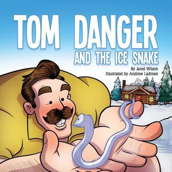Tom Danger and the Ice Snake - Book  of the Tom Danger