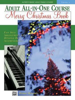 Paperback Alfred's Basic Adult All-in-One Christmas Piano, Bk 1: Easy Solo Arrangements with Optional Duet Accompaniments (Alfred's Basic Adult Piano Course, Bk 1) Book