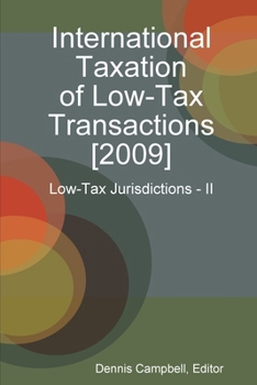 International Taxation of Low-Tax Transactions [2009] - Low-Tax Jurisdictions II