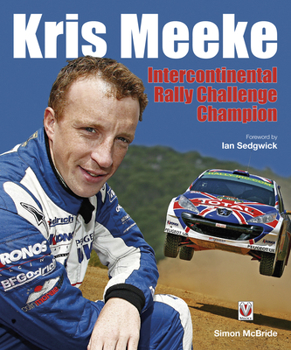 Hardcover Kris Meeke: Intercontinental Rally Challenge Champion Book
