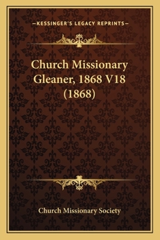 Paperback Church Missionary Gleaner, 1868 V18 (1868) Book