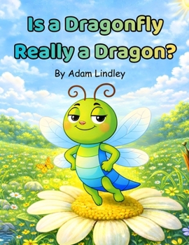 Paperback Is A Dragonfly Really A Dragon Book