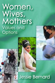 Paperback Women, Wives, Mothers: Values and Options Book