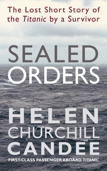 Paperback Sealed Orders: A Lost Short Story of the Titanic by a Survivor Book