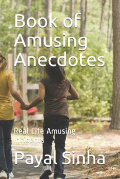 Paperback Book of Amusing Anecdotes: Real Life Amusing Incidents Book