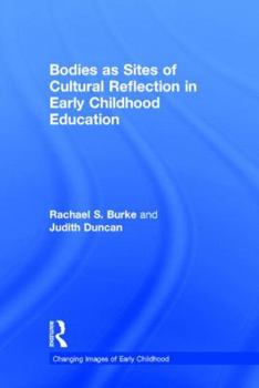 Hardcover Bodies as Sites of Cultural Reflection in Early Childhood Education Book