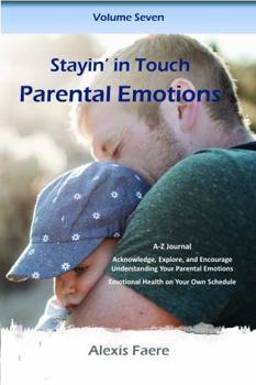 Paperback Stayin' in Touch - Parental Emotions: Journaling Your Parent Emotions Book