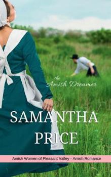 The Amish Dreamer : Amish Romance
