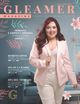 GLEAMER Magazine (Mayo 2024): Adriana Campos Cardona (Spanish Edition)