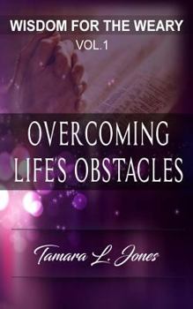 Paperback Wisdom for the Weary: Overcoming Life's Obstacles Book