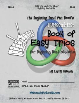 Paperback The Beginning Band Fun Book's FUNsembles: Book of Easy Trios (Bells): for Beginning Band Students Book